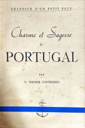 CHARME ET SAGESSE DU PORTUGAL. (Grandeur d'un petit Pays).
